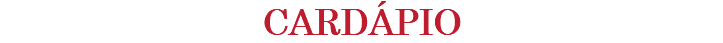 CARDÁPIO
